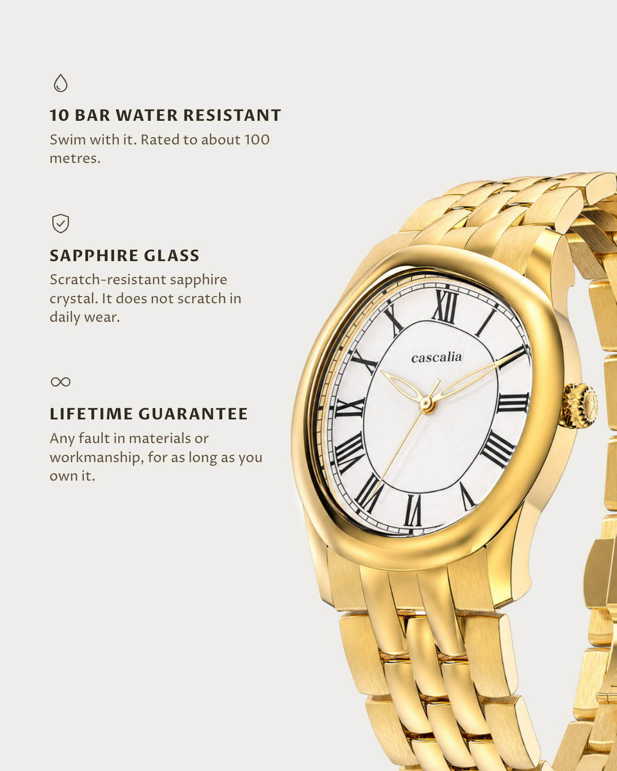 Tero Gold White: 10 bar water resistant, sapphire glass, lifetime guarantee