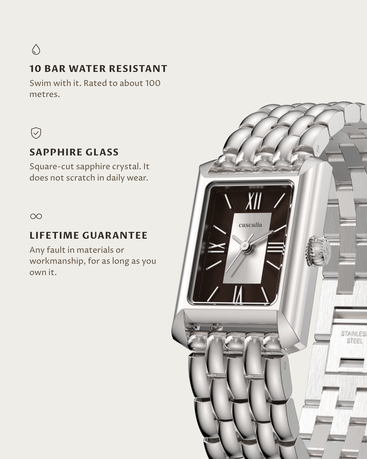 Muse Steel: 10 bar water resistant, sapphire glass, lifetime guarantee